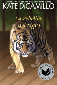 Title: La rebelión del tigre / The Tiger Rising, Author: Kate DiCamillo