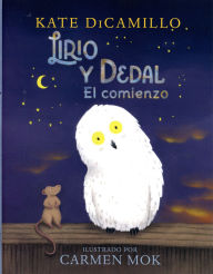 Title: Lirio y Dedal. El comienzo, Author: Kate DiCamillo