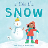 Title: I Like the Snow, Author: Sarah Nelson