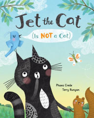 Read online for free books no download Jet the Cat (Is Not a Cat) in English CHM PDF by Phaea Crede, Terry Runyan 9781646861675