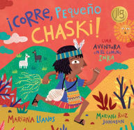 Title: ¡Corre, Pequeño Chaski!, Author: Mariana Llanos