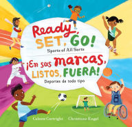 Title: Ready, Set, Go! Sports of All Sorts / ¡En sus marcas, listos, fuera! Deportes de todo tipo, Author: Celeste Cortright