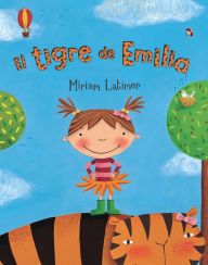 Title: El tigre de Emilia, Author: Miriam Latimer