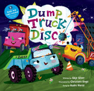Title: Dump Truck Disco, Author: Skye Silver