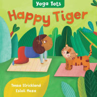 Title: Yoga Tots: Happy Tiger, Author: Tessa Strickland