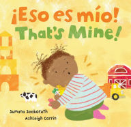 Title: ¡Eso es mio! / That's Mine!, Author: Sumana Seeboruth