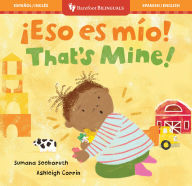 Title: ¡Eso es mio! / That's Mine!, Author: Sumana Seeboruth