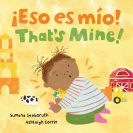 Title: ¡Eso es mio! / That's Mine! (Bilingual Spanish & English), Author: Sumana Seeboruth