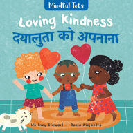 Title: Mindful Tots: Loving Kindness (Bilingual Hindi & English), Author: Whitney Stewart