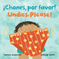 Title: ¡Chones, por favor! / Undies, Please! (Bilingual Spanish & English), Author: Sumana Seeboruth