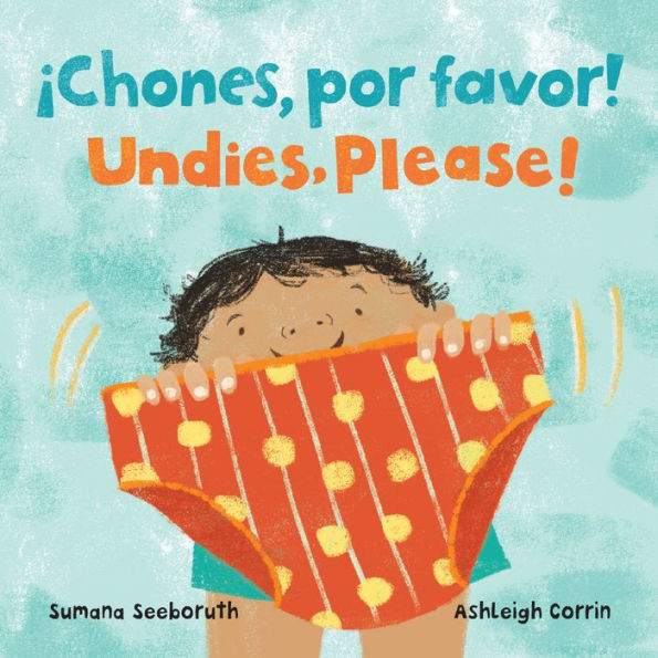 ¡Chones, por favor! / Undies, Please! (Bilingual Spanish & English)