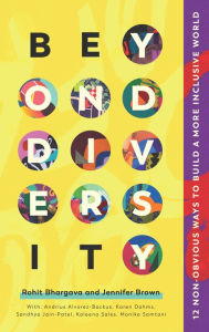 Title: Beyond Diversity: 12 Non-Obvious Ways To Build A More Inclusive World, Author: Rohit Bhargava