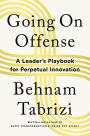 Going on Offense: A Leader's Playbook for Perpetual Innovation