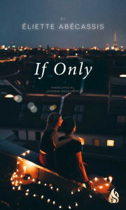 Title: If Only, Author: ïliette Abïcassis