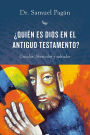 ¿Quién es Dios en el Antiguo Testamento?: Creador, libertador y salvador