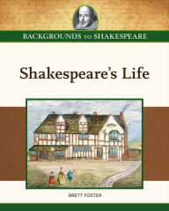 Title: Shakespeare's Life, Author: Brett Foster