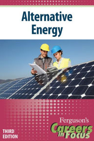 Title: Careers in Focus: Alternative Energy, Third Edition, Author: Ferguson