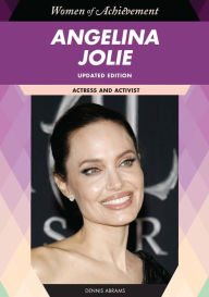 Title: Angelina Jolie, Updated Edition: Actor and Humanitarian, Author: Dennis Abrams