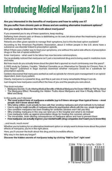 Introducing Medical Marijuana 2 In 1: The Complete Science Behind The Effect Of The Plant In Treating Diseases, Medical Protocols And Its Influences In The Longer Run