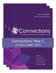 Title: Connections: Year C, Three-Volume Set: A Lectionary Commentary for Preaching and Worship, Author: Joel B. Green