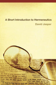 Title: A Short Introduction to Hermeneutics, Author: David Jasper