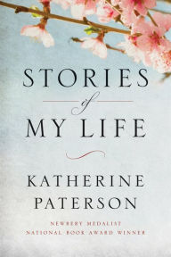 Title: Stories of My Life, Author: Katherine Paterson