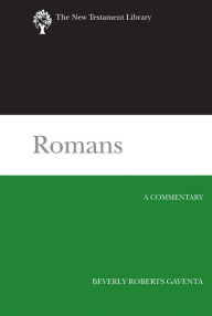 Title: Romans: A Commentary, Author: Beverly Roberts Gaventa