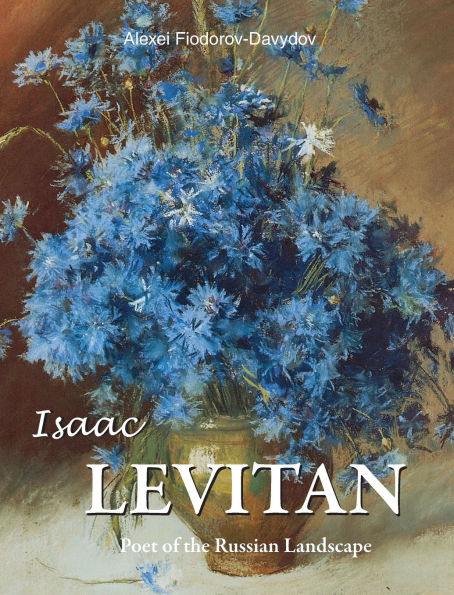 Isaac Levitan: Poet of the Russian Landscape