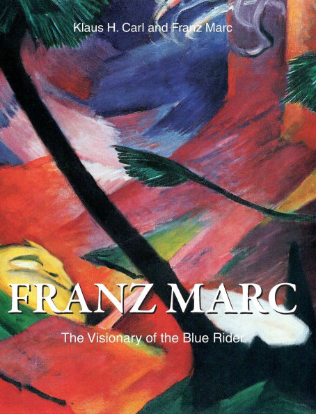 Franz Marc: the Visionary of Blue Rider
