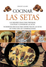 Title: Cocinar las setas, Author: Vincent Allard
