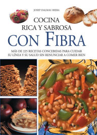 Title: Cocina rica y sabrosa con fibra, Author: Josep Dalmau Riera