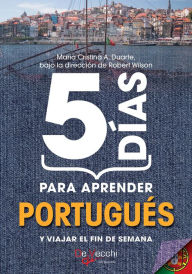 Title: 5 días para aprender Portugués, Author: Maria Cristina A. Duarte