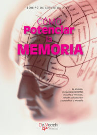 Title: Cómo potenciar la memoria, Author: Equipo de expertos De Vecchi