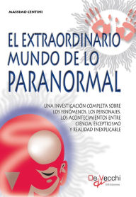 Title: El extraordinario mundo de lo paranormal, Author: Massimo Centini