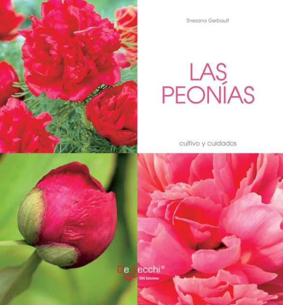 Las peonías - Cultivo y cuidados by Snezana Gerbault | eBook | Barnes &  Noble®
