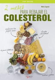 Title: 2 meses para rebajar el colesterol, Author: Maria Zugnoni