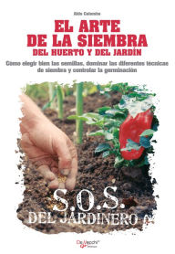 Title: El arte de la siembra del huerto y del jardín, Author: Aldo Colombo