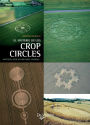 El misterio de los crop circles. Hipotesis, secretos militares, enigmas...