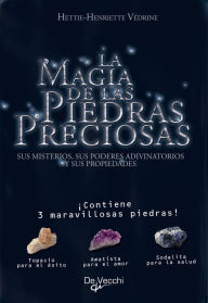 Title: La magia de las piedras preciosas, Author: Hettie-Henriette Védrine