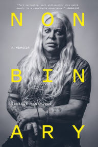 Title: Nonbinary: A Memoir, Author: Genesis P-Orridge