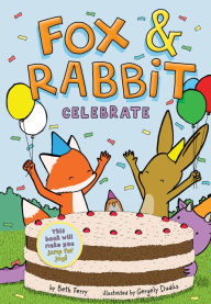 Book in pdf download Fox & Rabbit Celebrate (Fox & Rabbit Book #3)