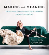 Search and download pdf ebooks Making with Meaning: 20 Meditative and Creative Crochet Projects 9781647000783 (English literature)