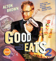 Title: Good Eats 2 (Text-Only Edition): The Middle Years, Author: Alton Brown