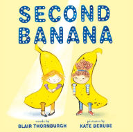 Title: Second Banana, Author: Blair Thornburgh