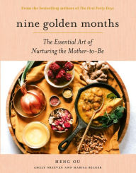 Title: Nine Golden Months: The Essential Art of Nurturing the Mother-To-Be, Author: Heng Ou