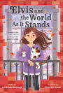 Elvis and the World As It Stands