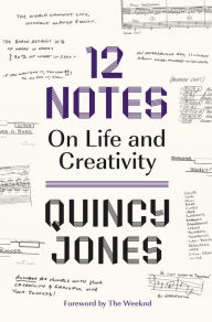 Title: 12 Notes: On Life and Creativity, Author: Quincy Jones