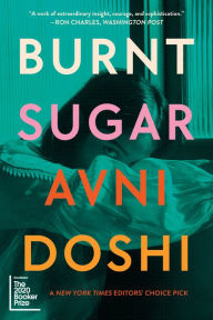 Title: Burnt Sugar, Author: Avni Doshi