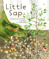 Title: Little Sap: The Magical Story of a Forest Family, Author: Jan Hughes