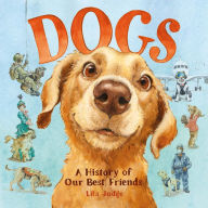 Title: Dogs: A History of Our Best Friends, Author: Lita Judge